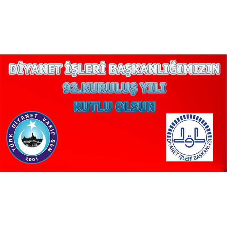 DİYANET İŞLERİ BAŞKANLIĞININ 92.YILI KUTLU OLSUN